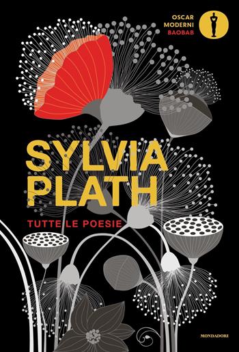 Tutte le poesie. Testo inglese a fronte - Sylvia Plath - Libro Mondadori 2019, Oscar baobab. Moderni | Libraccio.it