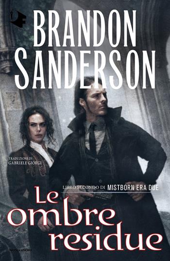 Le ombre residue. Mistborn. Era due. Vol. 2 - Brandon Sanderson - Libro Mondadori 2023, Oscar fantastica | Libraccio.it