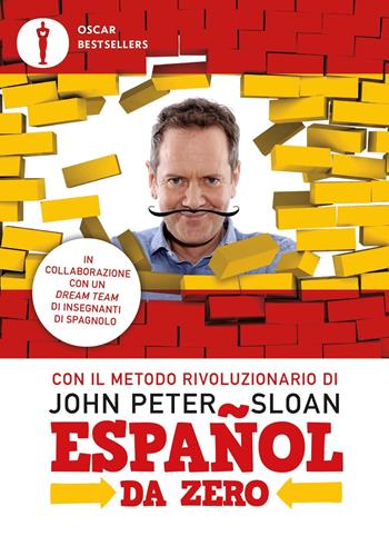 Español da zero - John Peter Sloan - Libro Mondadori 2019, Oscar bestsellers | Libraccio.it