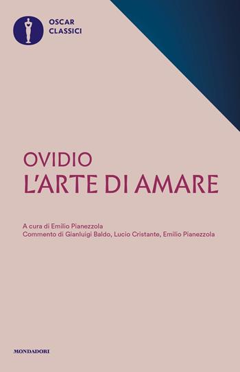 L'arte di amare. Testo latino a fronte - P. Nasone Ovidio - Libro Mondadori 2020, Oscar classici | Libraccio.it