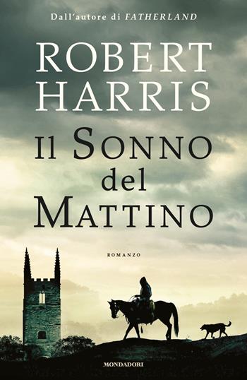 Il sonno del mattino - Robert Harris - Libro Mondadori 2019, Omnibus | Libraccio.it