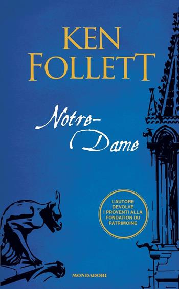 Notre-Dame - Ken Follett - Libro Mondadori 2019, Omnibus | Libraccio.it
