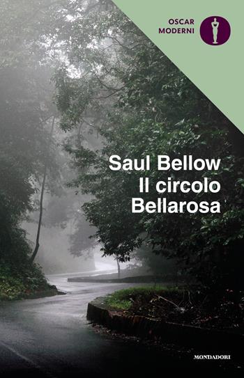 Il circolo Bellarosa - Saul Bellow - Libro Mondadori 2020, Oscar moderni | Libraccio.it