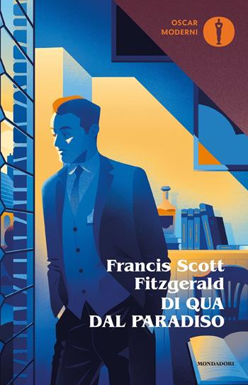 Di qua dal paradiso - Francis Scott Fitzgerald - Libro Mondadori 2020, Oscar moderni | Libraccio.it