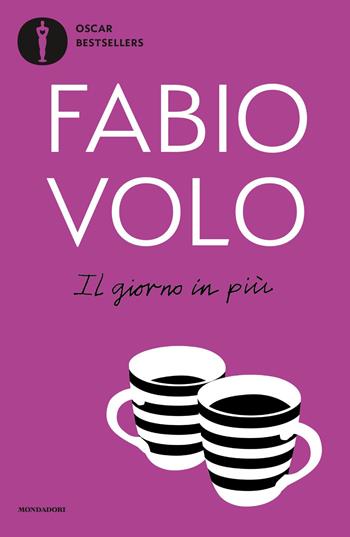 Il giorno in più - Fabio Volo - Libro Mondadori 2019, Oscar bestsellers | Libraccio.it