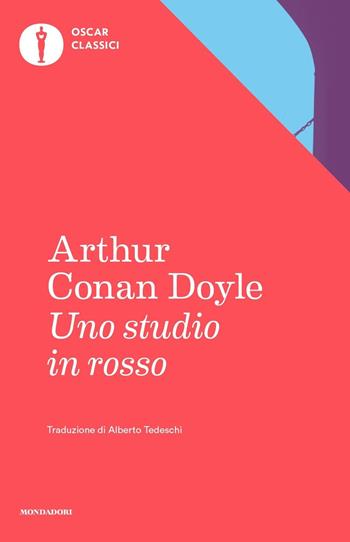 Uno studio in rosso - Arthur Conan Doyle - Libro Mondadori 2019, Nuovi oscar classici | Libraccio.it