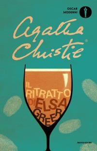 Il ritratto di Elsa Greer - Agatha Christie - Libro Mondadori 2020, Oscar moderni | Libraccio.it