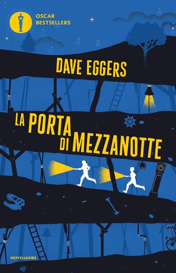 La porta di mezzanotte - Dave Eggers - Libro Mondadori 2021, Oscar bestsellers | Libraccio.it