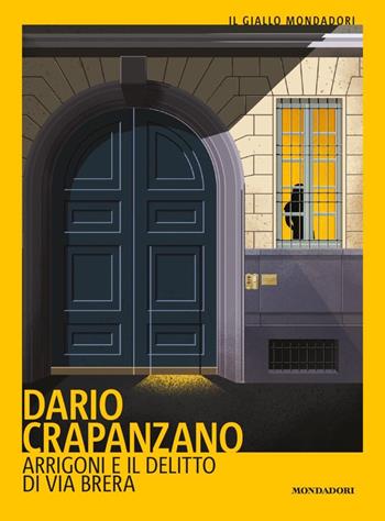 Arrigoni e il delitto di via Brera. Milano, 1952 - Dario Crapanzano - Libro Mondadori 2020, Il giallo Mondadori | Libraccio.it