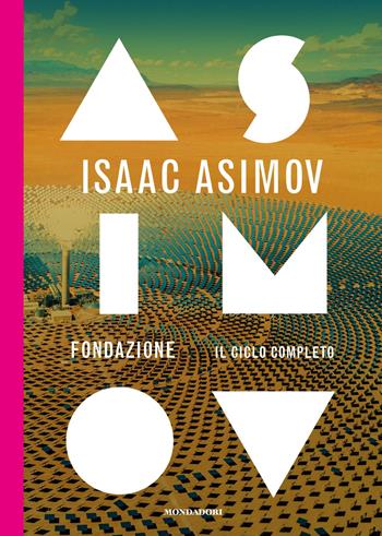 Fondazione. Il ciclo completo - Isaac Asimov - Libro Mondadori 2020, Oscar draghi | Libraccio.it