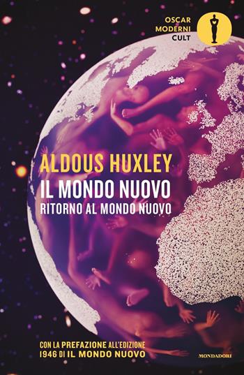 Il mondo nuovo-Ritorno al mondo nuovo - Aldous Huxley - Libro Mondadori 2021, Oscar moderni. Cult | Libraccio.it