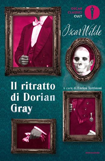 Il ritratto di Dorian Gray - Oscar Wilde - Libro Mondadori 2021, Oscar classici. Serie cult | Libraccio.it