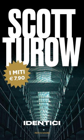 Identici - Scott Turow - Libro Mondadori 2021, I miti | Libraccio.it
