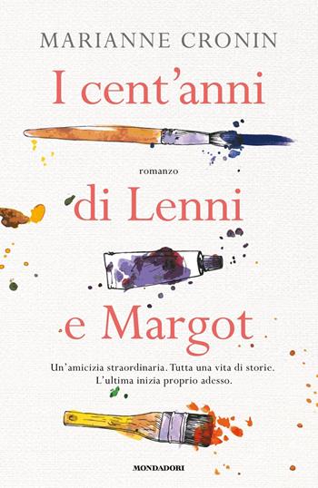 I cent'anni di Lenni e Margot - Marianne Cronin - Libro Mondadori 2021, Omnibus | Libraccio.it