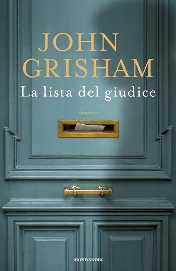 La lista del giudice - John Grisham - Libro Mondadori 2021, Omnibus | Libraccio.it