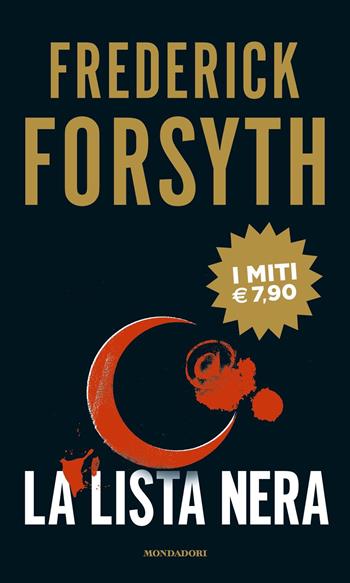 La lista nera - Frederick Forsyth - Libro Mondadori 2020, I miti | Libraccio.it
