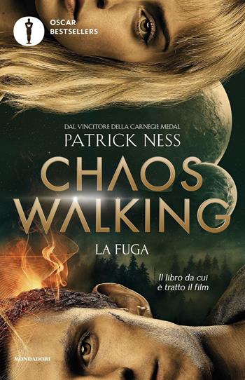La fuga. Chaos Walking - Patrick Ness - Libro Mondadori 2021, Oscar bestsellers | Libraccio.it
