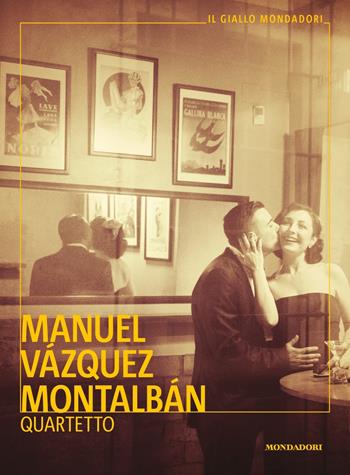 Quartetto - Manuel Vázquez Montalbán - Libro Mondadori 2021, Il giallo Mondadori | Libraccio.it