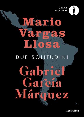 Due solitudini - Gabriel García Márquez, Mario Vargas Llosa - Libro Mondadori 2021, Oscar moderni | Libraccio.it