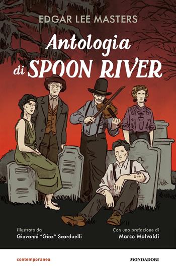 Antologia di Spoon River - Edgar Lee Masters - Libro Mondadori 2022, Contemporanea | Libraccio.it
