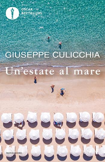 Un' estate al mare - Giuseppe Culicchia - Libro Mondadori 2022, Oscar bestsellers | Libraccio.it
