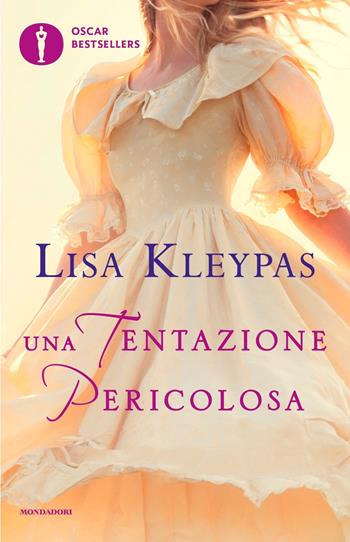 Una tentazione pericolosa - Lisa Kleypas - Libro Mondadori 2022, Oscar bestsellers | Libraccio.it