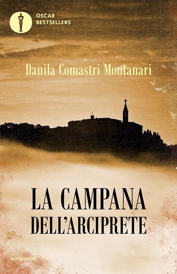 La campana dell'arciprete - Danila Comastri Montanari - Libro Mondadori 2022, Oscar bestsellers | Libraccio.it