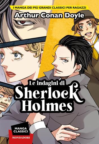 Le indagini di Sherlock Holmes. Manga classici - Arthur Conan Doyle, Haruka Komusubi - Libro Mondadori 2022, I Grandi | Libraccio.it