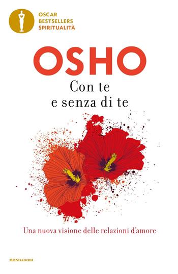 Con te e senza di te - Osho - Libro Mondadori 2022, Oscar bestsellers spiritualità | Libraccio.it