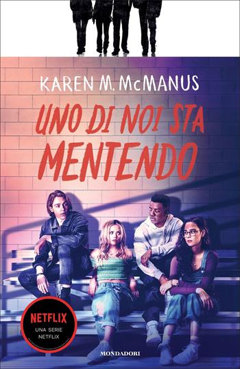 Uno di noi sta mentendo. One of Us Is. Vol. 1 - Karen M. McManus - Libro Mondadori 2022, Chrysalide | Libraccio.it