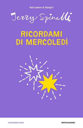 Ricordami di mercoledì - Jerry Spinelli - Libro Mondadori 2023, Contemporanea | Libraccio.it