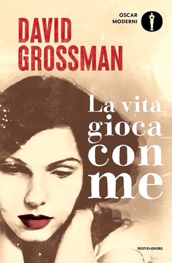 La vita gioca con me - David Grossman - Libro Mondadori 2022, Oscar moderni | Libraccio.it
