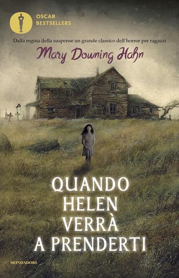 Quando Helen verrà a prenderti - Mary Downing Hahn - Libro Mondadori 2022, Oscar bestsellers | Libraccio.it