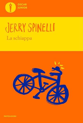 La schiappa - Jerry Spinelli - Libro Mondadori 2022, Oscar junior | Libraccio.it
