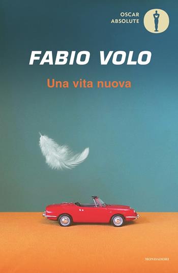 Una vita nuova - Fabio Volo - Libro Mondadori 2022, Oscar absolute | Libraccio.it