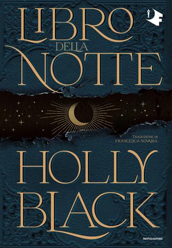 Libro della notte - Holly Black - Libro Mondadori 2022, Oscar fantastica | Libraccio.it
