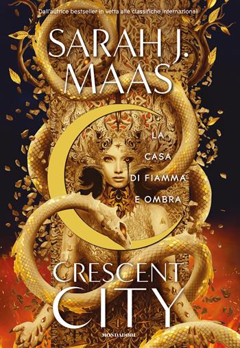 La casa di fiamma e ombra. Crescent City - Sarah J. Maas - Libro Mondadori 2024, Fantastica | Libraccio.it