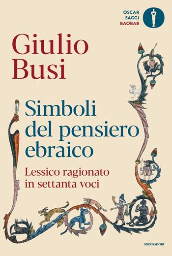 Simboli del pensiero ebraico - Giulio Busi - Libro Mondadori 2024, Oscar baobab. Saggi | Libraccio.it