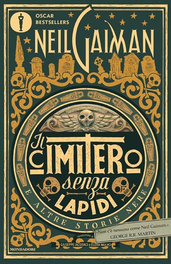 Il cimitero senza lapidi e altre storie nere - Neil Gaiman - Libro Mondadori 2022, Oscar bestsellers | Libraccio.it