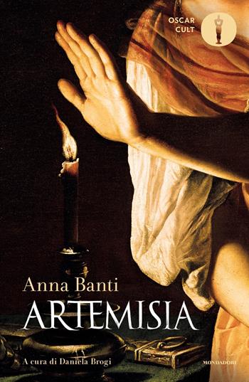 Artemisia - Anna Banti - Libro Mondadori 2023, Oscar moderni. Cult | Libraccio.it