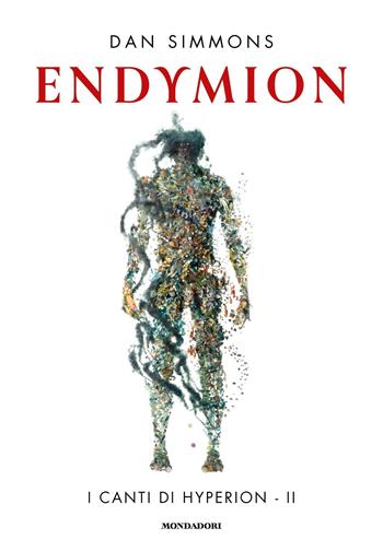 Endymion. I canti di Hyperion. Vol. 2 - Dan Simmons - Libro Mondadori 2023, Oscar draghi | Libraccio.it