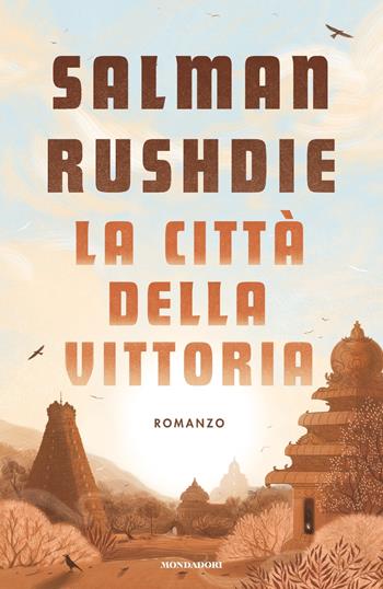 La città della vittoria - Salman Rushdie - Libro Mondadori 2023, Scrittori italiani e stranieri | Libraccio.it