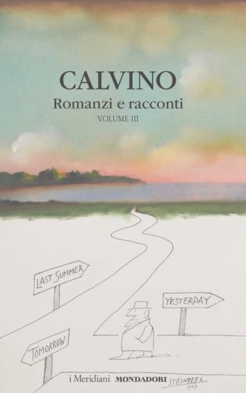 Romanzi e racconti. Vol. 3 - Italo Calvino - Libro Mondadori 2022, I Meridiani | Libraccio.it