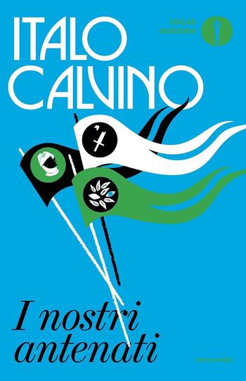 I nostri antenati: Il visconte dimezzato-Il barone rampante-Il cavaliere inesistente - Italo Calvino - Libro Mondadori 2023, Oscar moderni | Libraccio.it