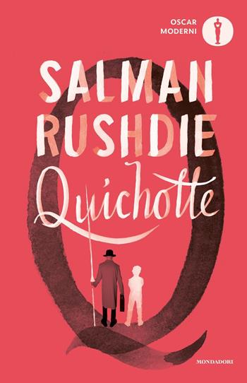 Quichotte - Salman Rushdie - Libro Mondadori 2023, Oscar moderni | Libraccio.it