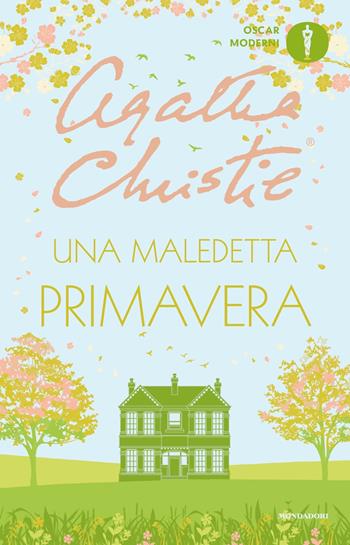 Una maledetta primavera - Agatha Christie - Libro Mondadori 2024, Oscar moderni | Libraccio.it