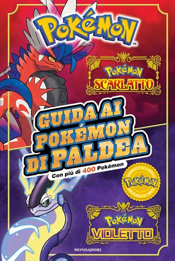 Guida ai Pokémon di Paldea  - Libro Mondadori 2023 | Libraccio.it