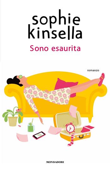 Sono esaurita - Sophie Kinsella - Libro Mondadori 2023, Omnibus stranieri | Libraccio.it