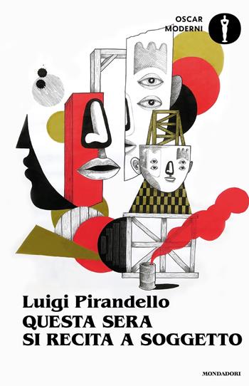 Questa sera si recita a soggetto - Luigi Pirandello - Libro Mondadori 2024, Oscar moderni | Libraccio.it