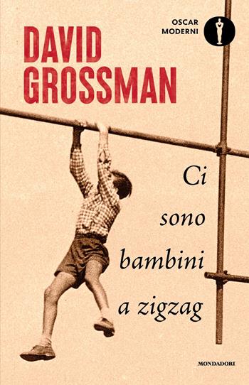 Ci sono bambini a zigzag - David Grossman - Libro Mondadori 2023, Oscar moderni | Libraccio.it